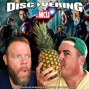 Discovering The MCU (A Marvel Podcast)