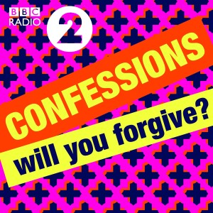 Radio 2’s Confessions