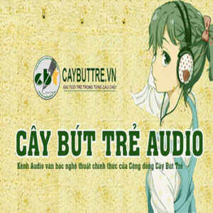 CÂY BÚT TRẺ AUDIO