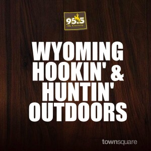 Wyoming Hookin' & Huntin' Outdoors