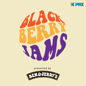 Blackberry Jams Presented by Ben & Jerry’s