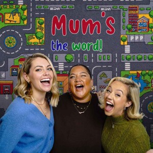 Mum’s The Word! The Parenting Podcast