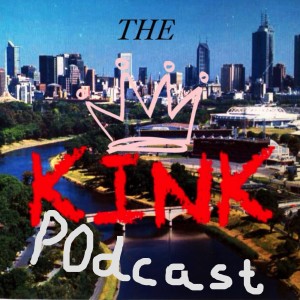 THE KiNK POdcast