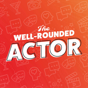 The Well-Rounded Actor