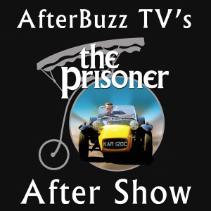 The Prisoner AfterBuzz TV AfterShow