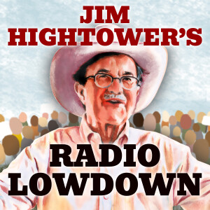 Jim Hightower’s Lowdown