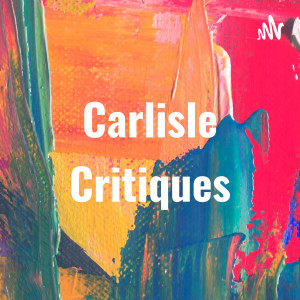 Carlisle Critiques