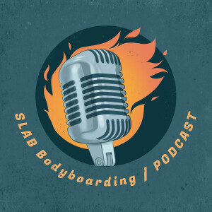 Slab Bodyboarding Podcast