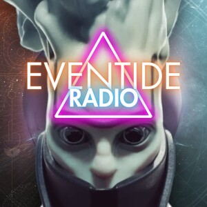 Eventide Radio: A Destiny Podcast