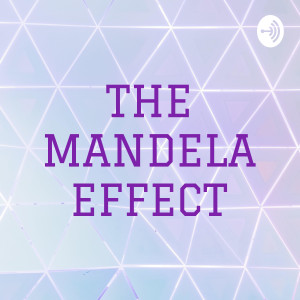 THE MANDELA EFFECT