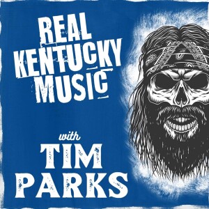 Real Kentucky Music with Tim Parks