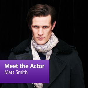 Matt Smith: Meet the Actor