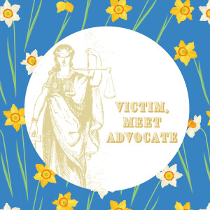 Victim, Meet Advocate