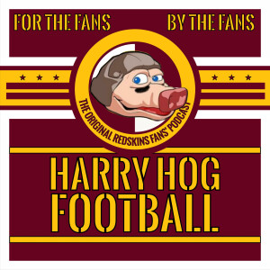 Harry Hog Football: The Original Washington Redskins Fan Podcast