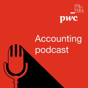 PwC’s accounting podcast