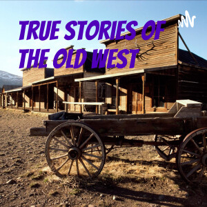 True Stories of the Old West