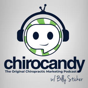 ChiroCandy: THE Chiropractic Marketing Podcast