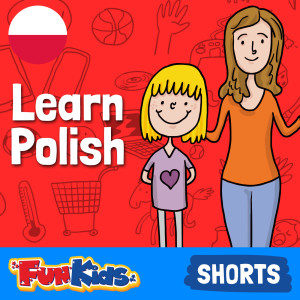 Learn Polish: Kids & Beginner’s Guide for How to Speak Polish