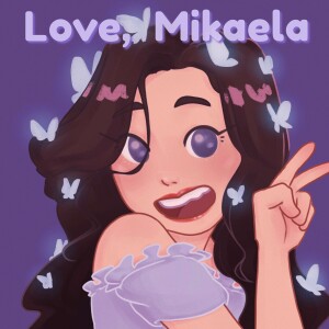 Love, Mikaela