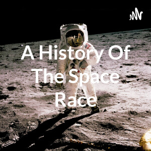 A History Of The Space Race