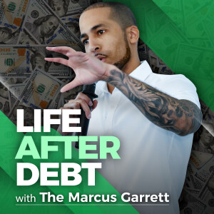 Life After Debt with The Marcus Garrett