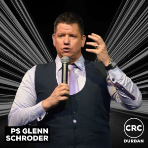CRC Durban | Ps Glenn Schroder