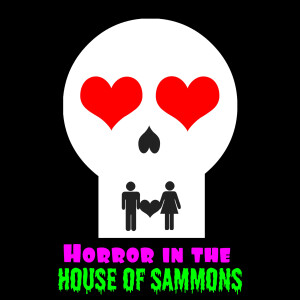 Horror in the House of Sammons