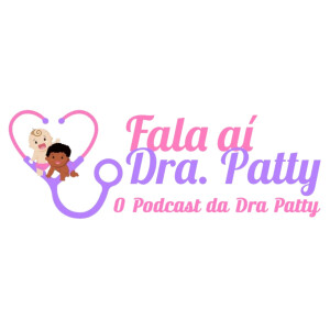 Fala ai, Dra Patty!