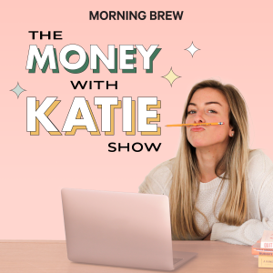 The Money with Katie Show