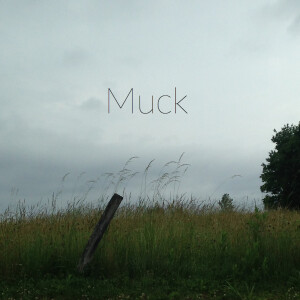 Podcast - Muck