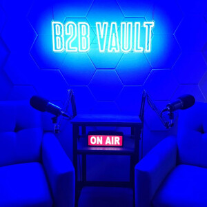 B2B Vault: The Biz To Biz Podcast