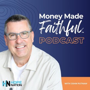 Money Made Faithful With John Putnam