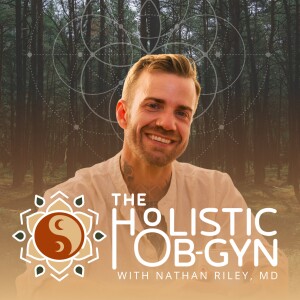 The Holistic OBGYN Podcast