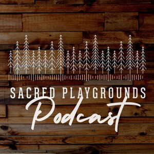 Sacred Playgrounds Podcast