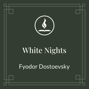 White Nights by Fyodor Dostoevsky