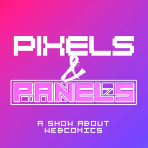 Pixels & Panels: A Show About Webcomics and Storytelling