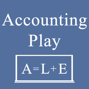 Accounting Play Podcast: Learn Accounting