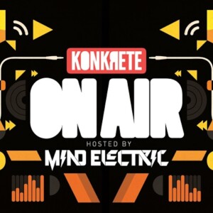 KONKRETE ON AIR with Mind Electric