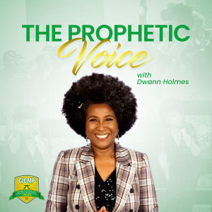 The Prophetic Voice with Apostle  Dwann
