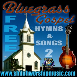 Free Bluegrass Gospel Hymns Songs 2