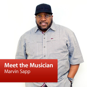 Marvin Sapp: Meet the Musician