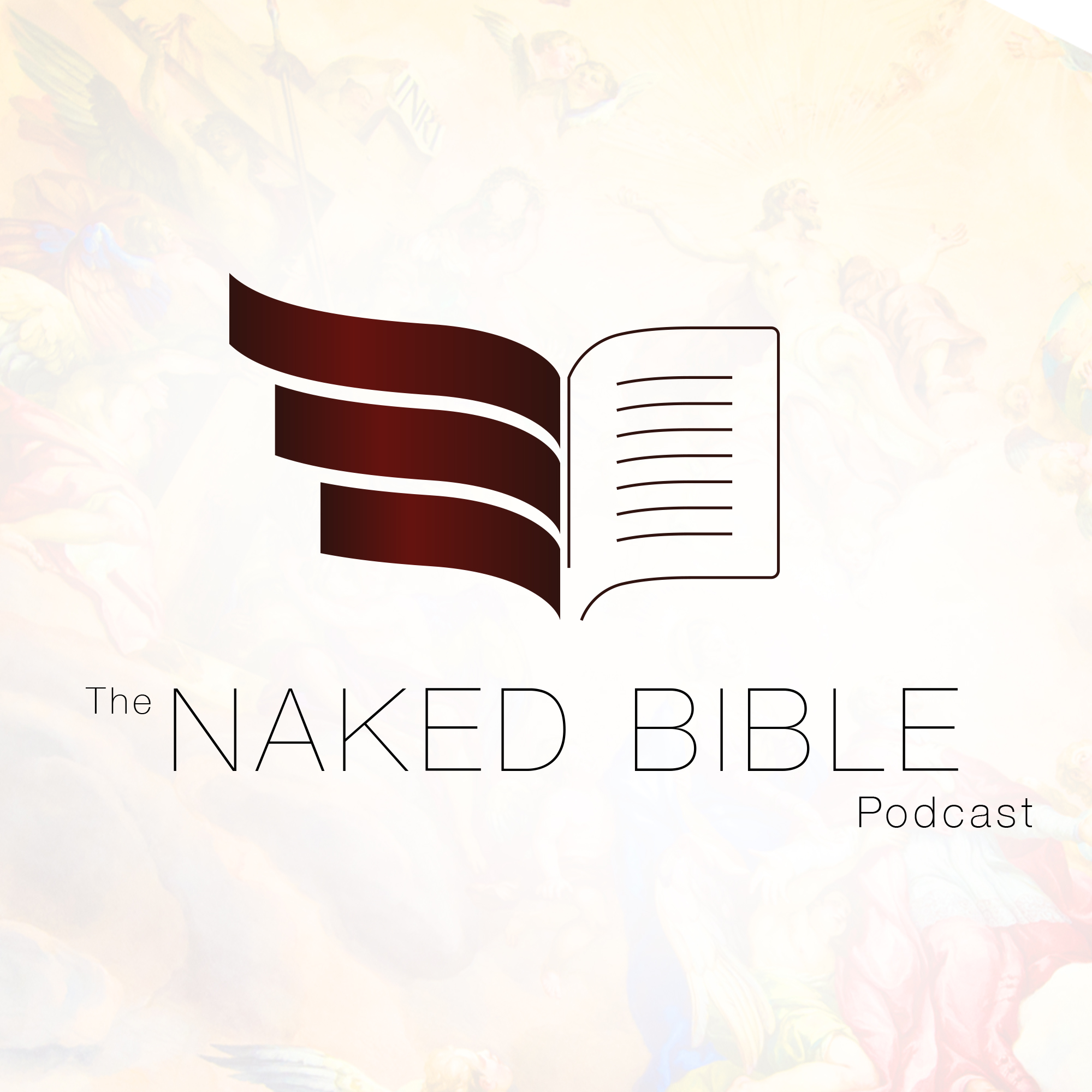 The Naked Bible Podcast Naked Bible The Bedrock Of Christianity Free Listening On