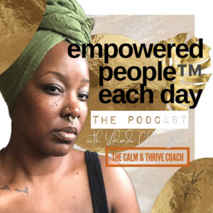 Empowered People™ Each Day - The Podcast