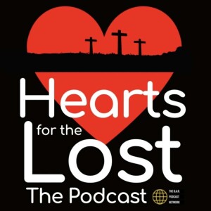 Hearts for the Lost The Podcast