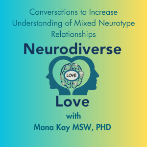 Neurodiverse Love with Mona Kay
