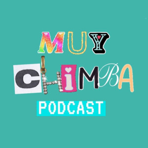 Muy Chimba Podcast con Carolina Cardes