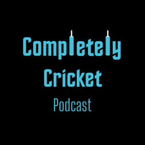 Completely Cricket Podcast