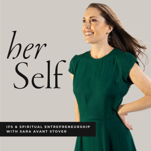 Her Self: IFS & Spiritual Entrepreneurship