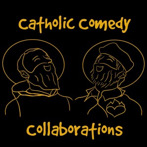 Catholic Comedy