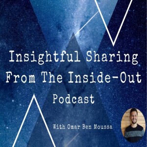 Insightful Sharing From The Inside-Out Podcast